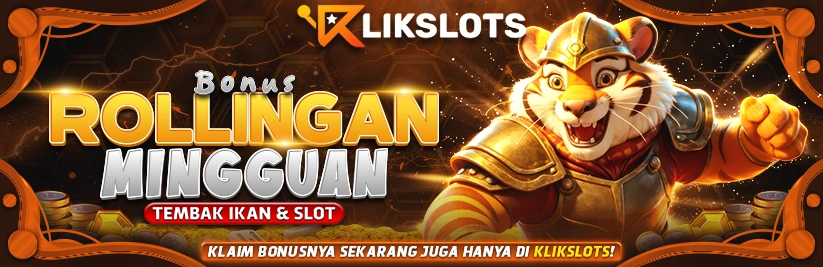 BONUS ROLLINGAN  SLOT & TEMBAK IKAN