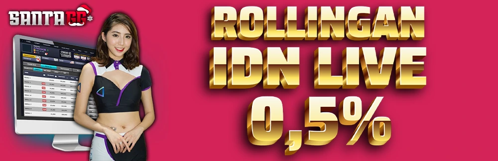BONUS ROLLINGAN IDNLIVE SANTAGG