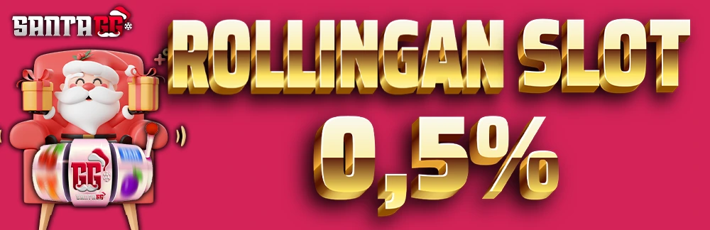 BONUS ROLLINGAN SLOT & TEMBAK IKAN SANTAGG
